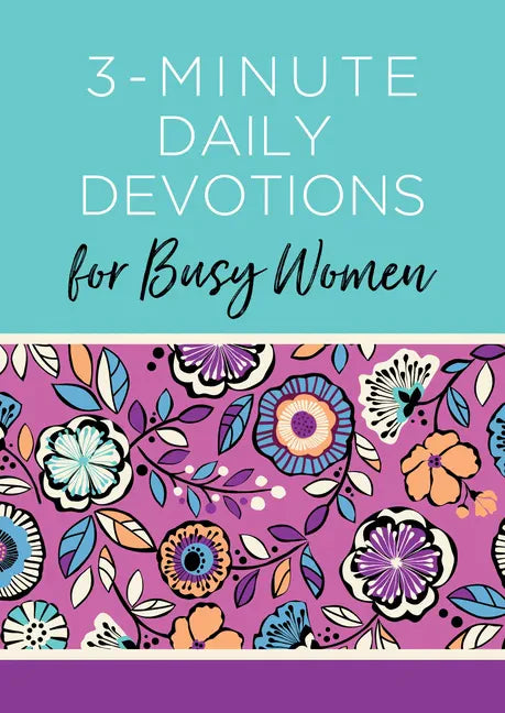 3-Minute Daily Devotions for Busy Women: 365 Encouraging Readings - Paperback