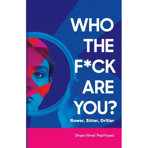 Who the F*ck Are You? Rower, Sitter, Driller? - Paperback