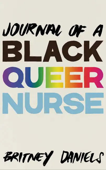 Journal of a Black Queer Nurse - Paperback