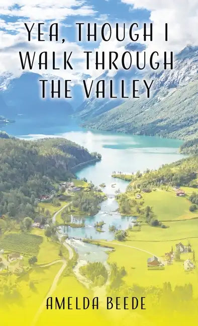 Yea, Though I Walk Through the Valley - Paperback