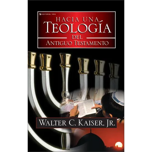 Hacia Una Teología del Antiguo Testamento - Paperback