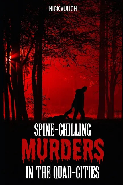Spine-Chilling Murders in the Quad-Cities - Paperback