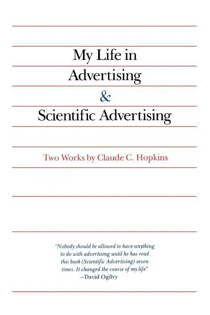 My Life in Advertising and Scientific Advertising - Paperback