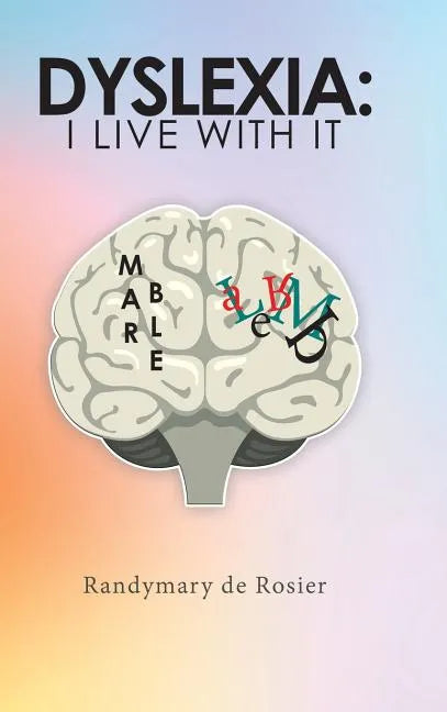 Dyslexia: I Live with It - Hardcover