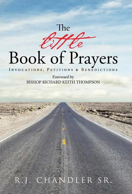 The Little Book of Prayers: Invocations, Petitions & Benedictions - Hardcover