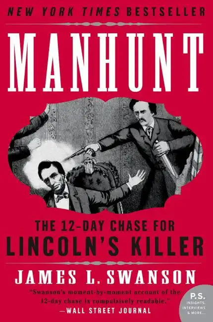 Manhunt: The 12-Day Chase for Lincoln's Killer - Paperback