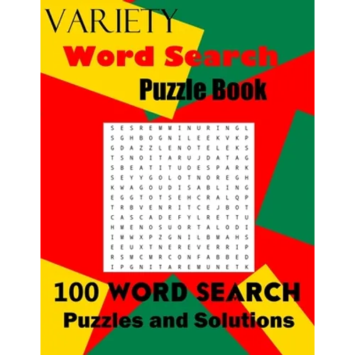 Variety Word Search Puzzle Book: 100 Word Search Puzzles and Solutions - Paperback