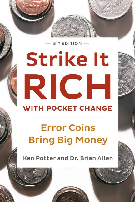 Strike It Rich with Pocket Change: Error Coins Bring Big Money - Paperback