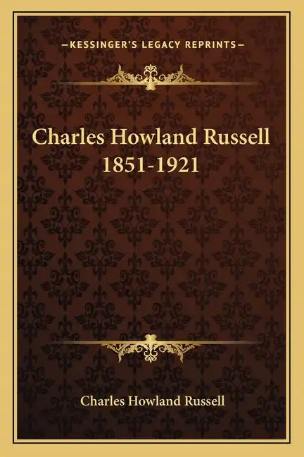 Charles Howland Russell 1851-1921 - Paperback