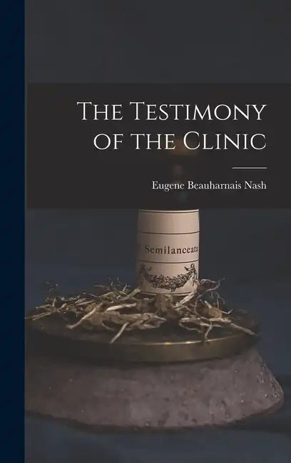 The Testimony of the Clinic - Hardcover