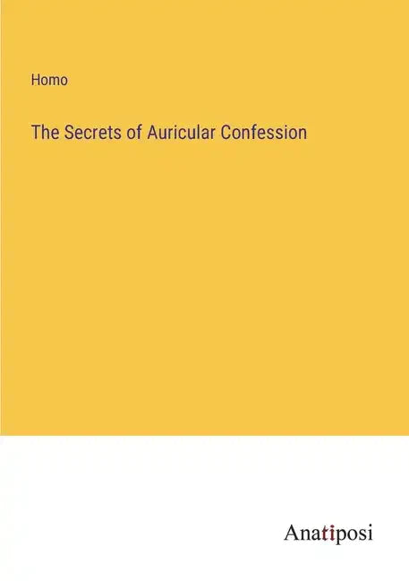 The Secrets of Auricular Confession - Paperback