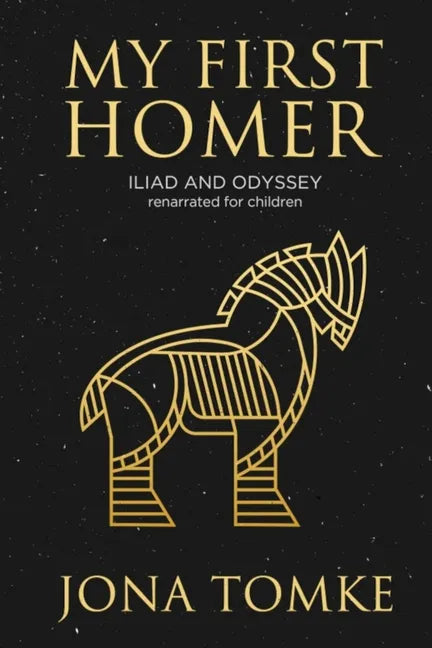 My First Homer: ILIAD and ODYSSEY renarrated for children - Paperback