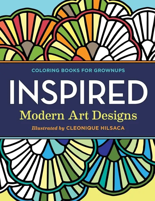 Coloring Books for Grownups: Inspired: Modern Art Designs - Paperback
