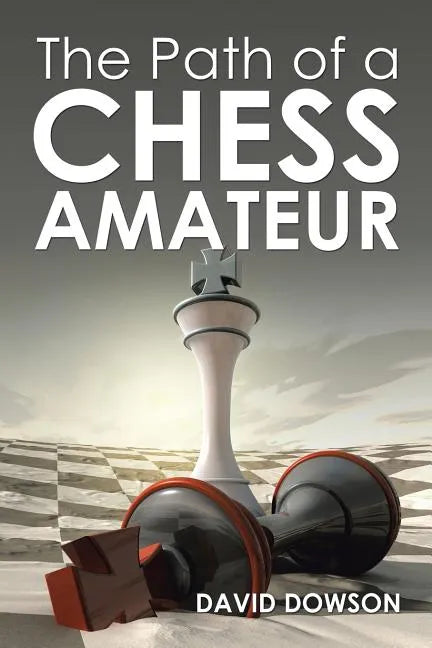 The Path of a Chess Amateur - Paperback