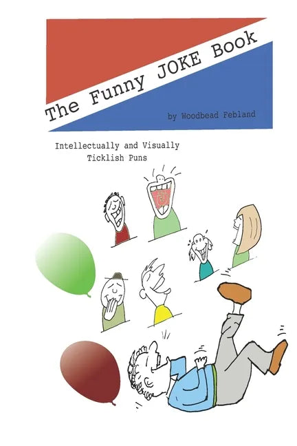 The Funny Pun Book: Intellectually and Visually Ticklish Puns - Paperback