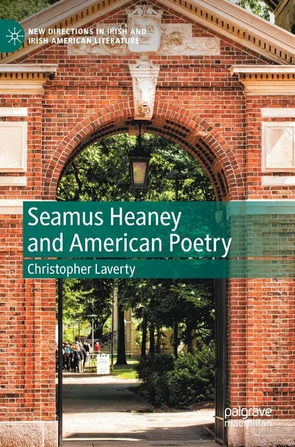 Seamus Heaney and American Poetry - Hardcover
