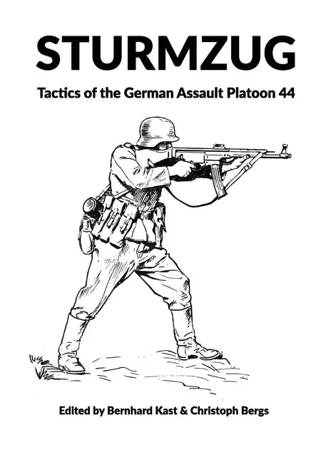 Sturmzug: Tactics of the German Assault Platoon 44 (Softcover) - Paperback