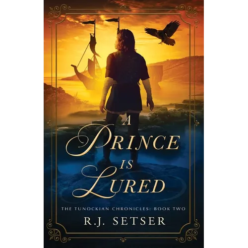 A Prince is Lured: The Tunockian Chronicles, Book 2 - Paperback