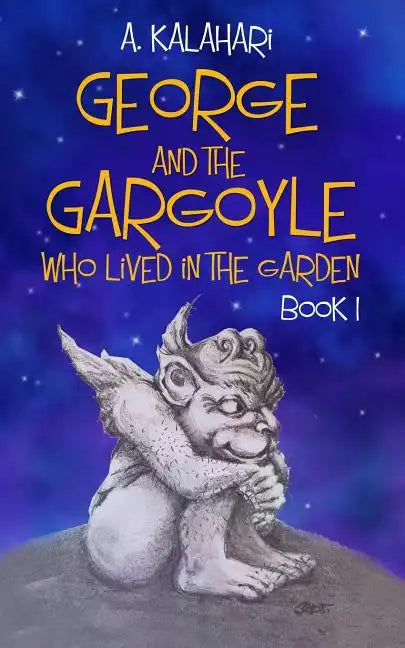 George and the Gargoyle who lived in the Garden - Paperback