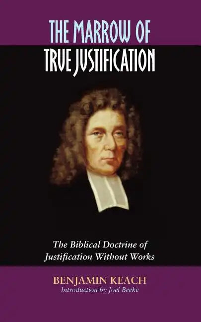 The Marrow of True Justification - Paperback