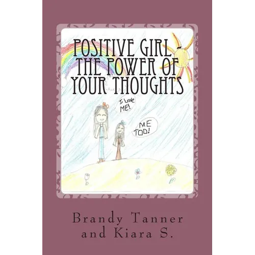 Positive Girl - The Power of Your Thoughts - Paperback