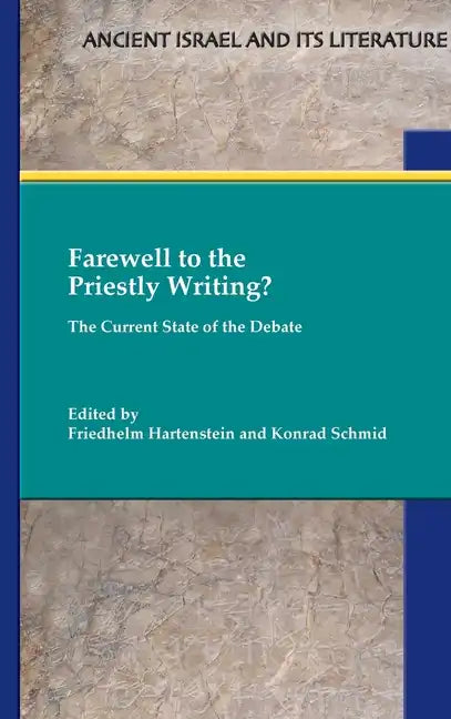 Farewell to the Priestly Writing?: The Current State of the Debate - Hardcover