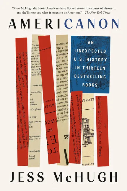 Americanon: An Unexpected U.S. History in Thirteen Bestselling Books - Paperback