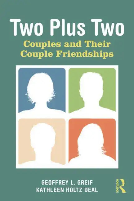 Two Plus Two: Couples and Their Couple Friendships - Paperback