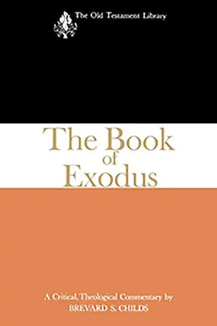 The Book of Exodus (1974): A Critical, Theological Commentary - Paperback