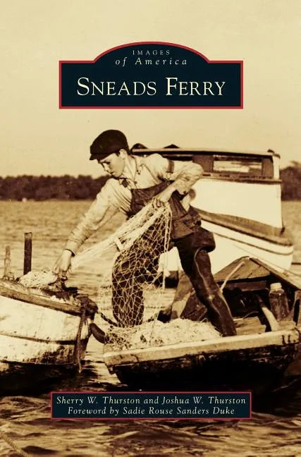 Sneads Ferry - Hardcover