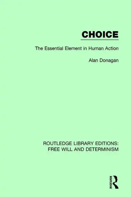 Choice: The Essential Element in Human Action - Paperback