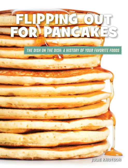 Flipping Out for Pancakes - Library Binding