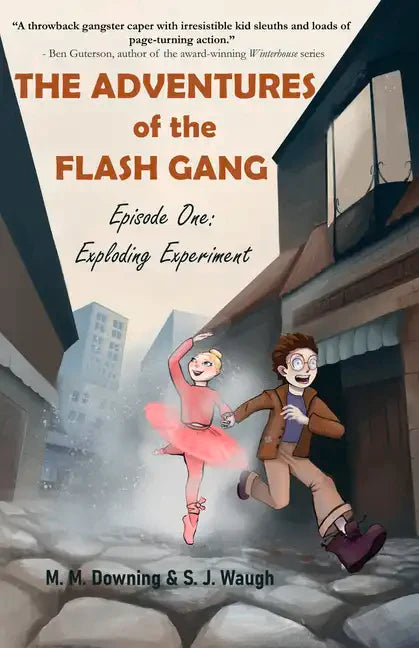 The Adventures of the Flash Gang: Episode One: Exploding Experiment - Paperback