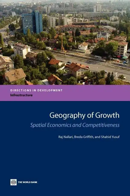 Geography of Growth: Spatial Economics and Competitiveness - Paperback