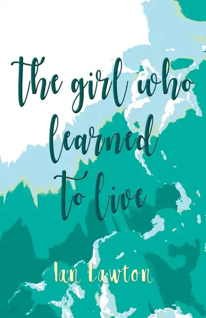 The Girl Who Learned to Live - Paperback