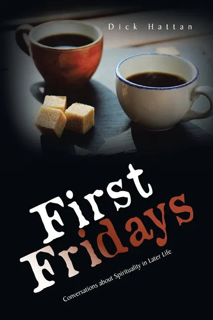 First Fridays: Conversations About Spirituality in Later Life - Paperback