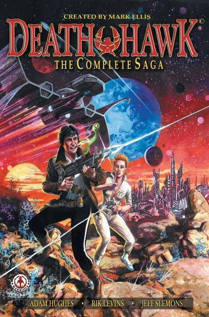 Death Hawk: The Complete Saga - Hardcover