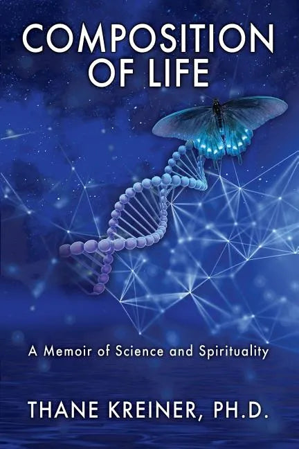 Composition of Life: A Memoir of Science and Spirituality - Paperback