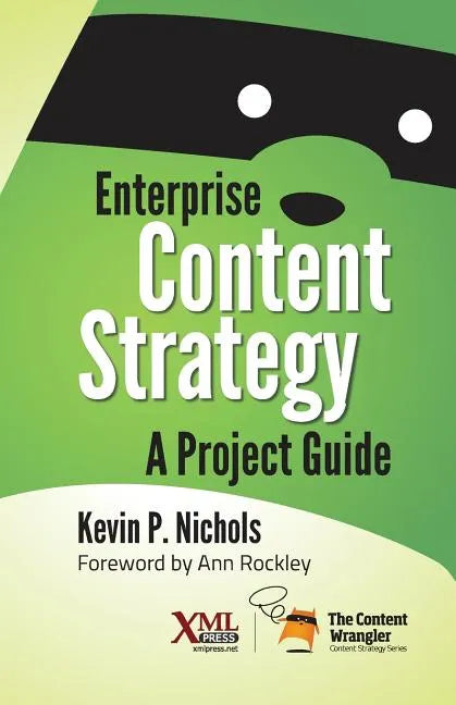 Enterprise Content Strategy: A Project Guide - Paperback