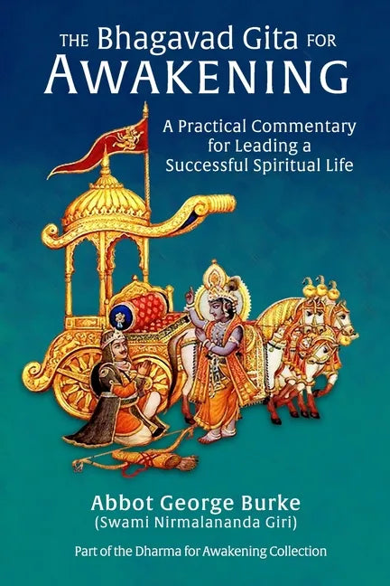 The Bhagavad Gita for Awakening: A Practical Commentary for Leading a Successful Spiritual Life - Paperback