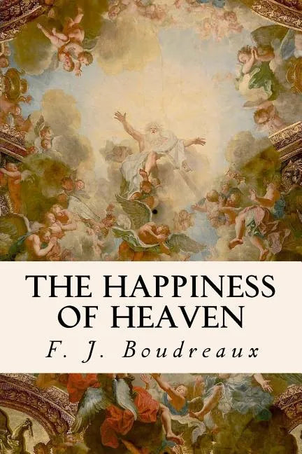 The Happiness of Heaven - Paperback