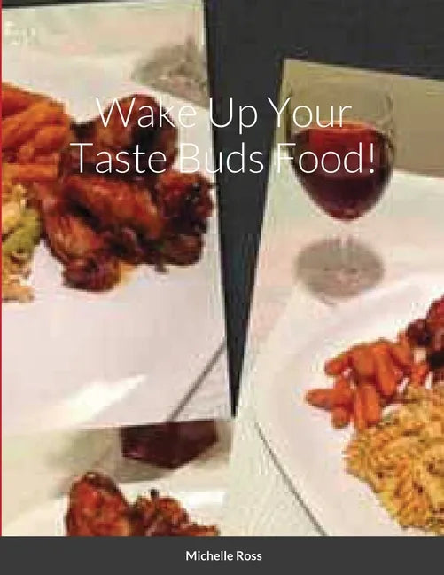 Wake Up Your Taste Buds Food! - Paperback