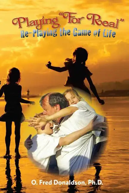 Playing For Real: Re-Playing The Game of Life - Paperback