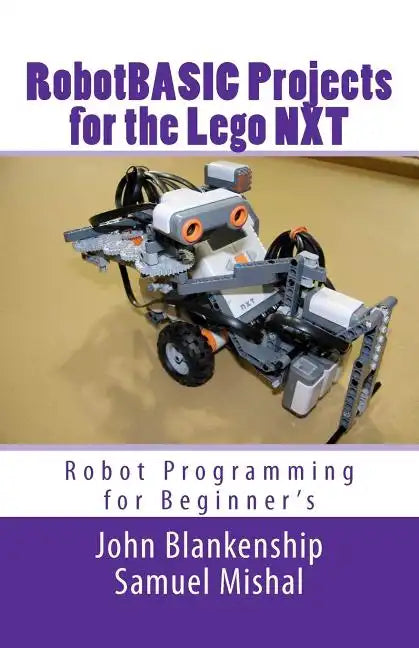 Robotbasic Projects for the Lego Nxt: Robot Programming for Beginners - Paperback
