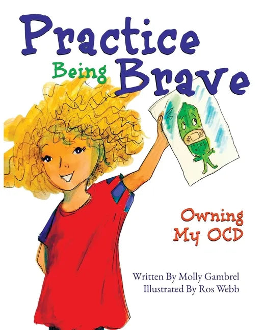 Practice Being Brave: Owning My OCD - Paperback