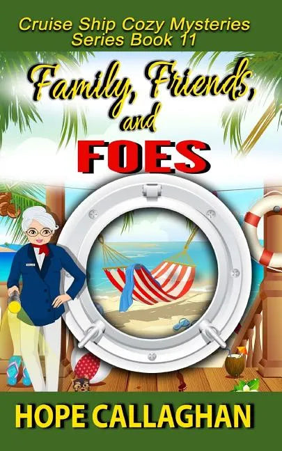 Family, Friends, and Foes: A Cruise Ship Cozy Mystery - Paperback