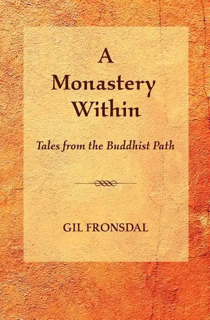 A Monastery Within: Tales from the Buddhist Path - Paperback