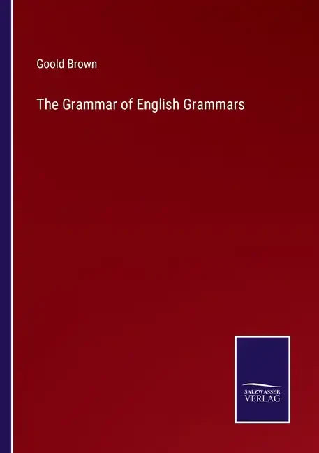 The Grammar of English Grammars - Paperback