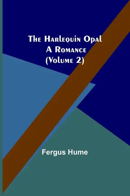 The Harlequin Opal: A Romance (Volume 2) - Paperback