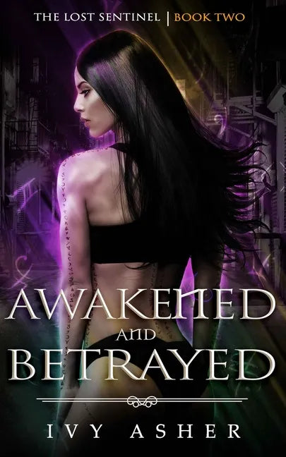 Awakened and Betrayed: The Lost Sentinel Book 2 - Paperback